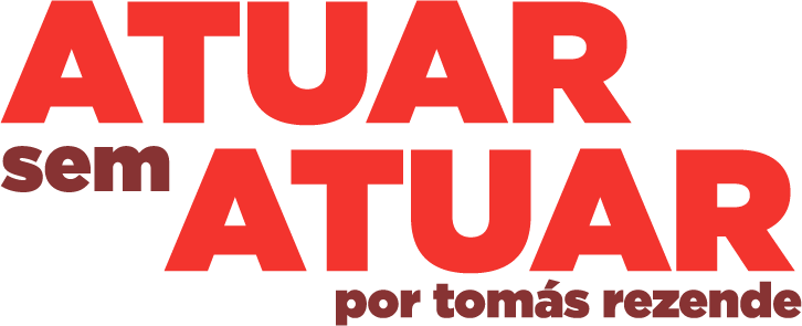 Atuar sem Atuar por Tomás Rezende